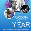 NOMINATIONS FOR GROOM OF THE YEAR
